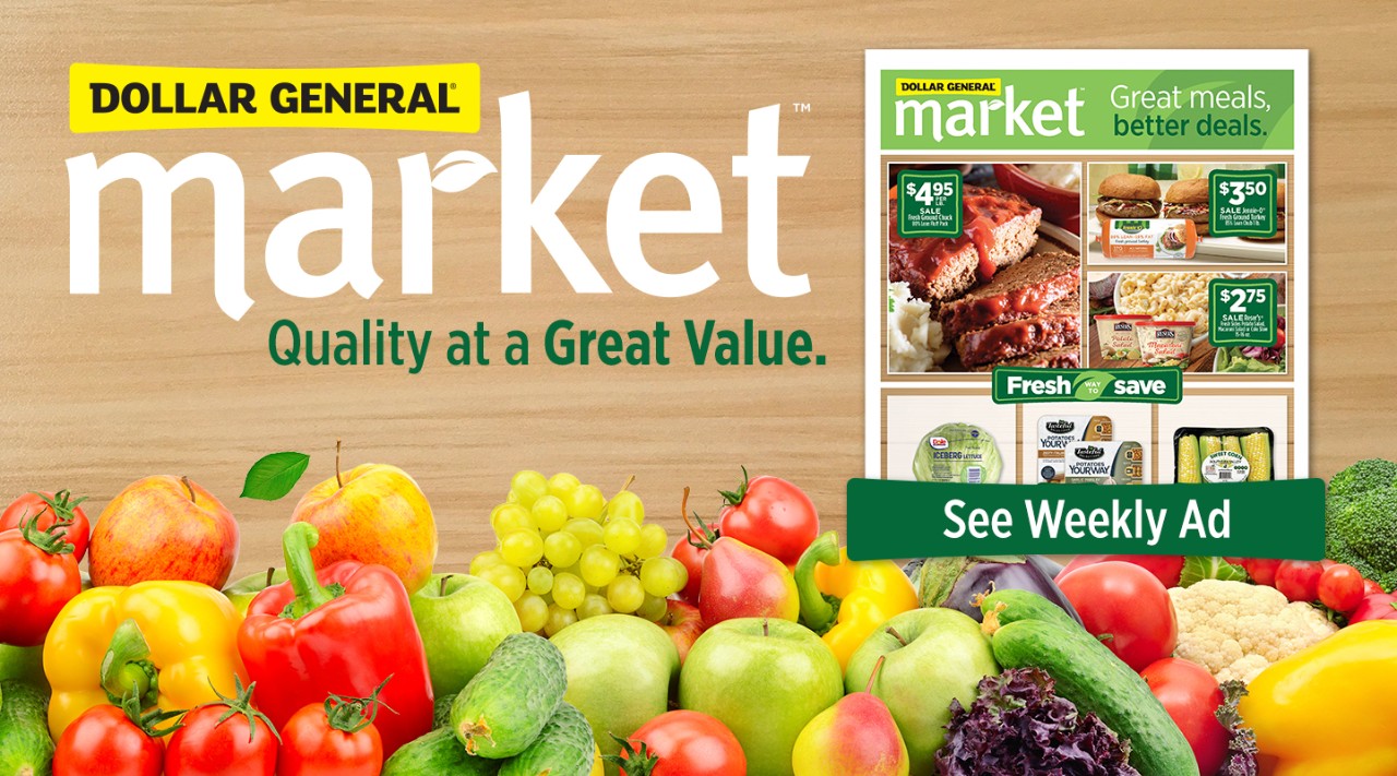 DG Market Quality at a Great Value! See Weekly Ad